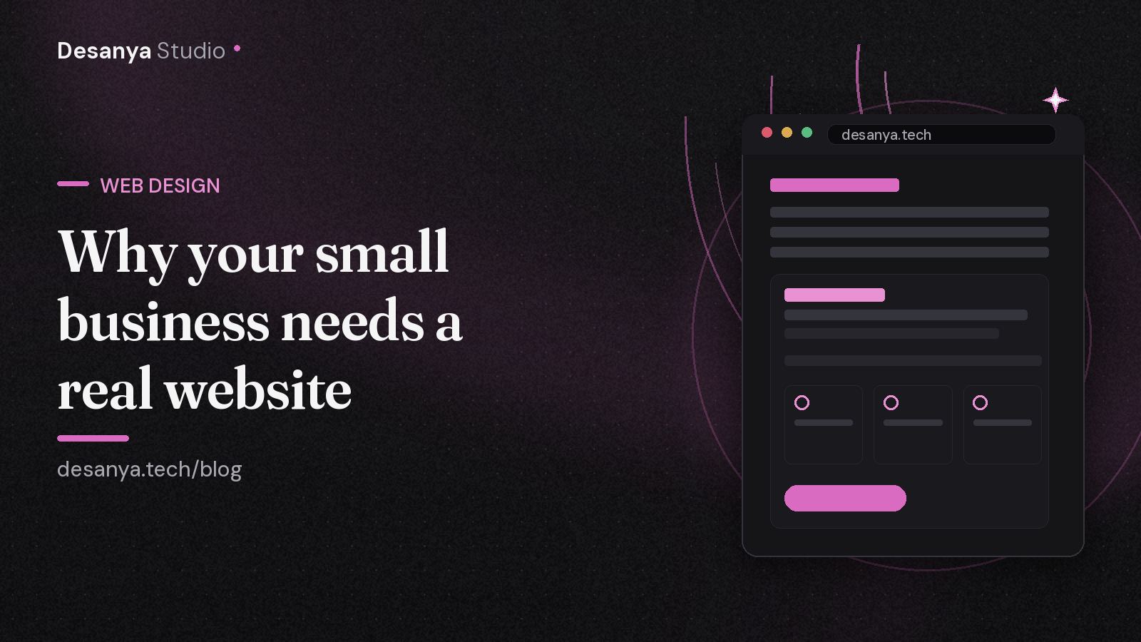 Desanya Studio blog header: Why your small business needs a real website, with a browser window illustration
